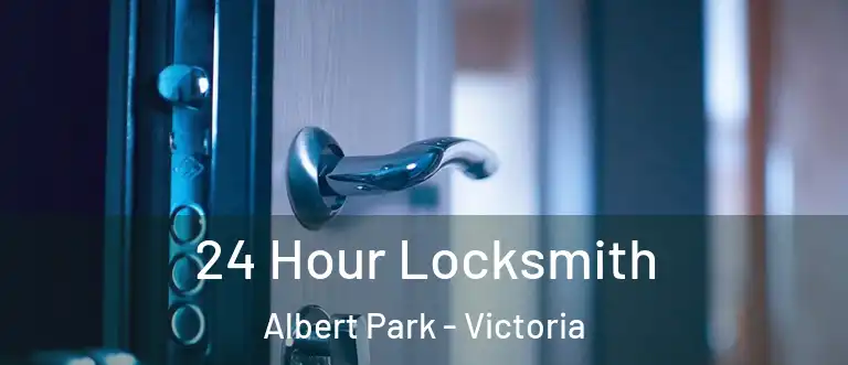 24 Hour Locksmith Albert Park - Victoria