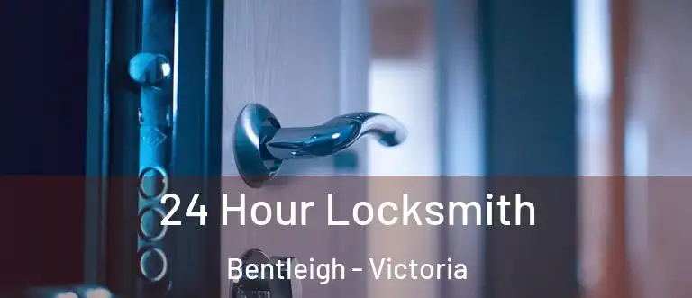 24 Hour Locksmith Bentleigh - Victoria