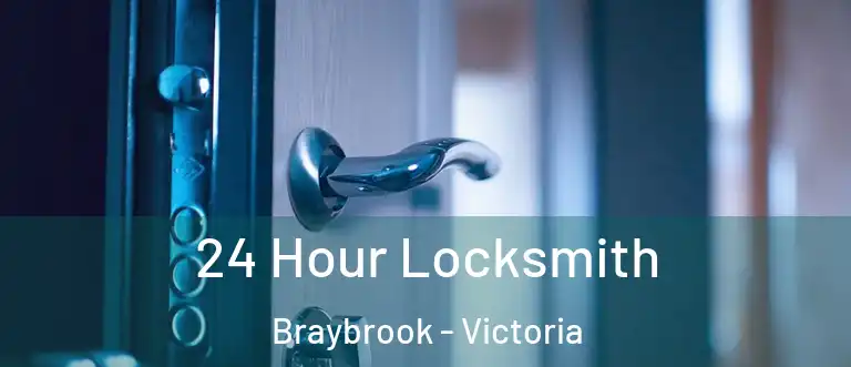 24 Hour Locksmith Braybrook - Victoria