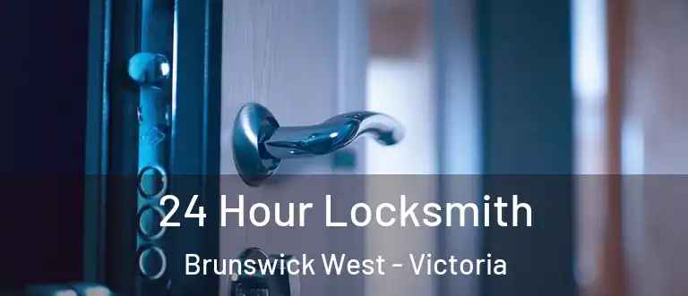 24 Hour Locksmith Brunswick West - Victoria