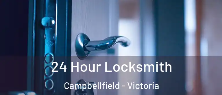 24 Hour Locksmith Campbellfield - Victoria