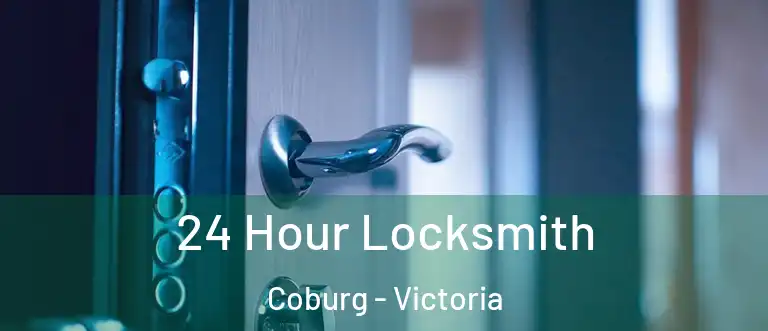 24 Hour Locksmith Coburg - Victoria