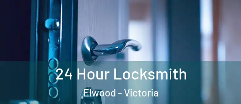 24 Hour Locksmith Elwood - Victoria