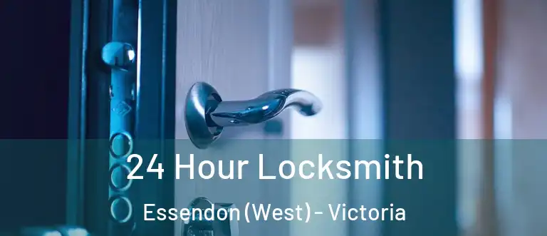 24 Hour Locksmith Essendon (West) - Victoria