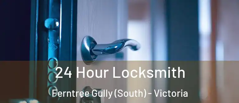 24 Hour Locksmith Ferntree Gully (South) - Victoria