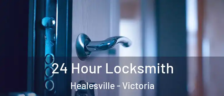 24 Hour Locksmith Healesville - Victoria