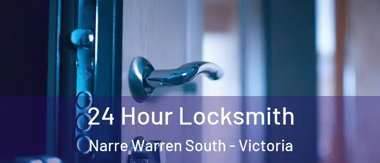 24 Hour Locksmith Narre Warren South - Victoria