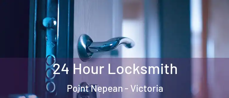 24 Hour Locksmith Point Nepean - Victoria