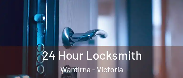 24 Hour Locksmith Wantirna - Victoria