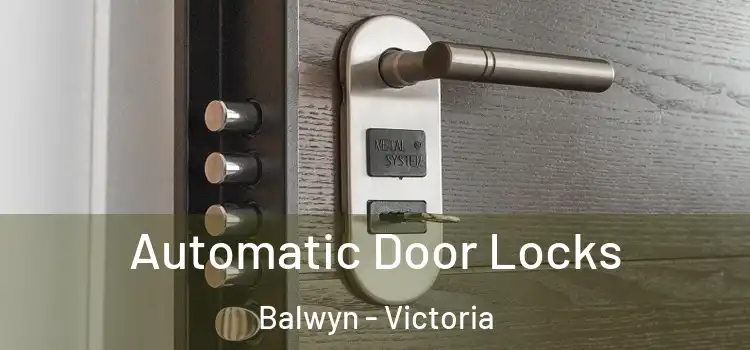 Automatic Door Locks Balwyn - Victoria