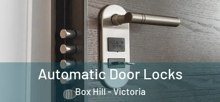 Automatic Door Locks Box Hill - Victoria