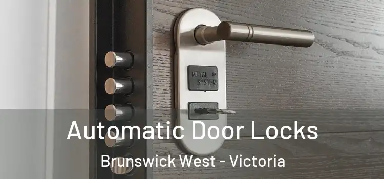 Automatic Door Locks Brunswick West - Victoria