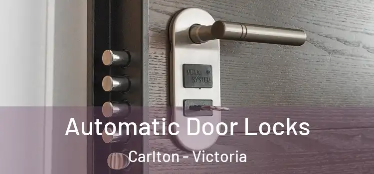 Automatic Door Locks Carlton - Victoria