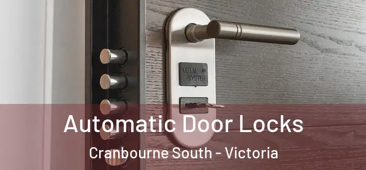 Automatic Door Locks Cranbourne South - Victoria