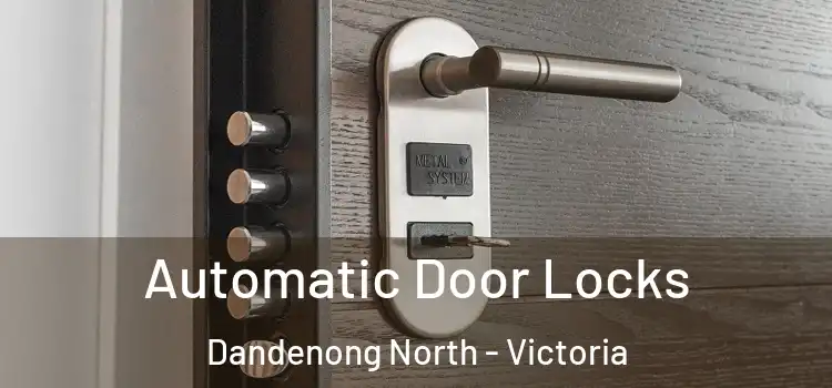 Automatic Door Locks Dandenong North - Victoria