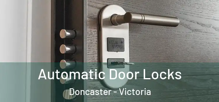 Automatic Door Locks Doncaster - Victoria