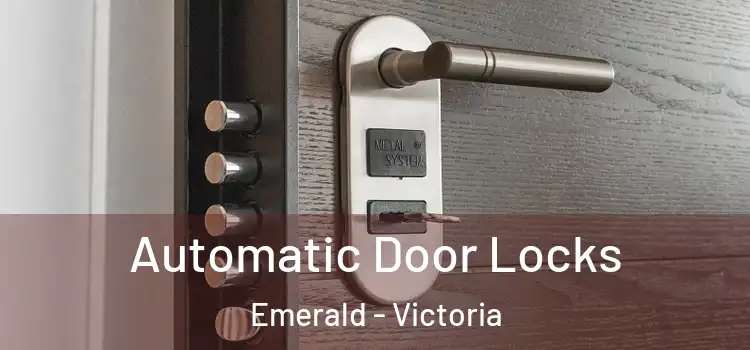 Automatic Door Locks Emerald - Victoria