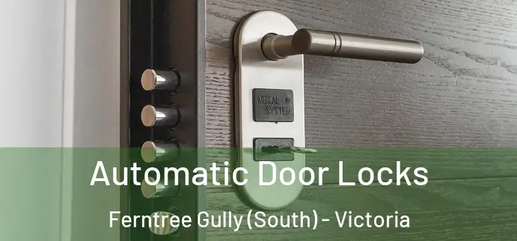 Automatic Door Locks Ferntree Gully (South) - Victoria