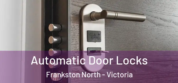 Automatic Door Locks Frankston North - Victoria