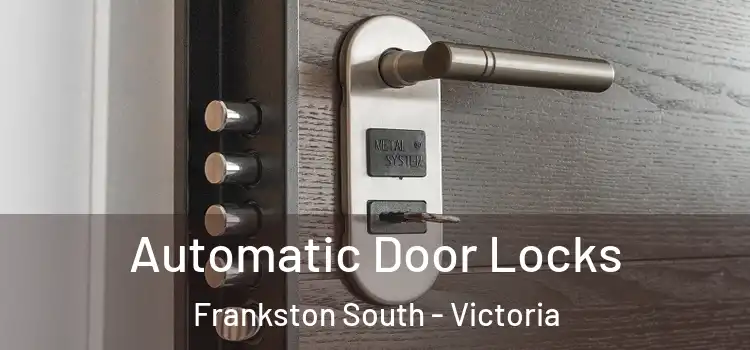 Automatic Door Locks Frankston South - Victoria