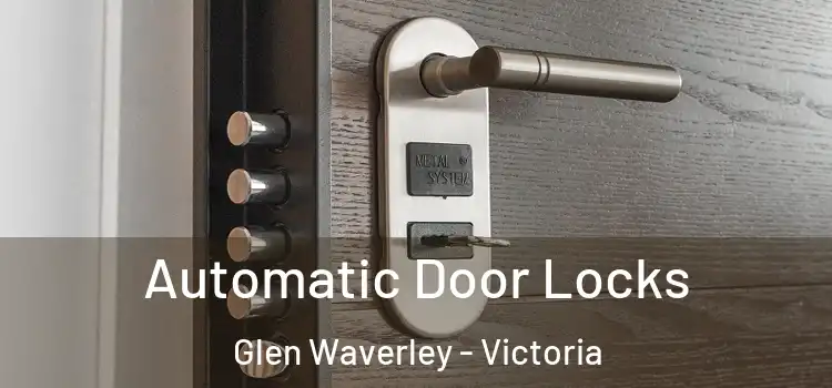 Automatic Door Locks Glen Waverley - Victoria