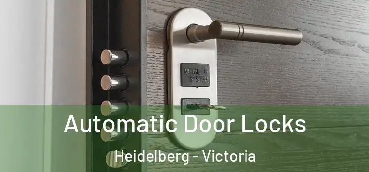 Automatic Door Locks Heidelberg - Victoria