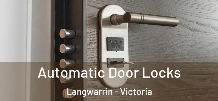 Automatic Door Locks Langwarrin - Victoria