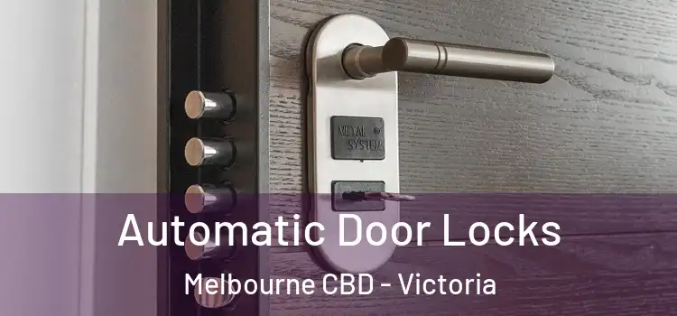 Automatic Door Locks Melbourne CBD - Victoria