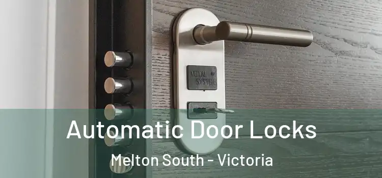 Automatic Door Locks Melton South - Victoria