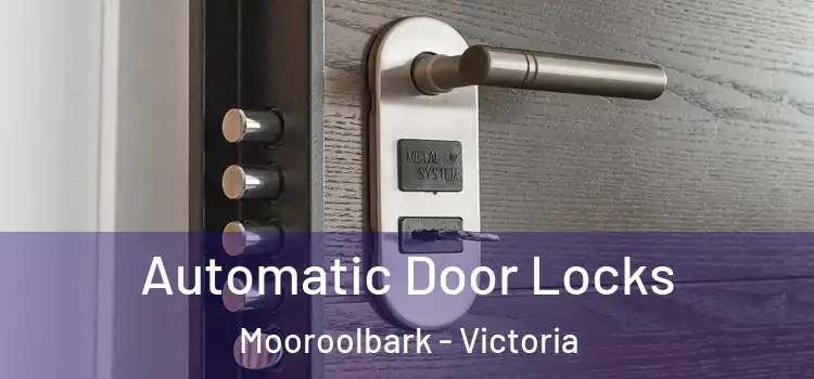 Automatic Door Locks Mooroolbark - Victoria