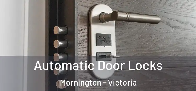 Automatic Door Locks Mornington - Victoria