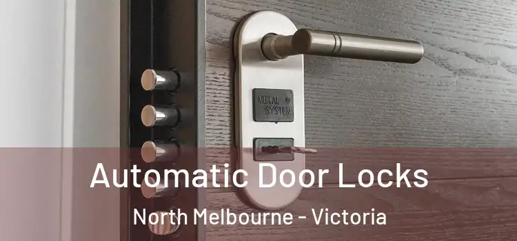 Automatic Door Locks North Melbourne - Victoria