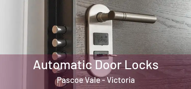 Automatic Door Locks Pascoe Vale - Victoria