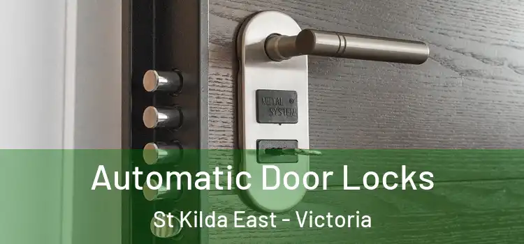 Automatic Door Locks St Kilda East - Victoria