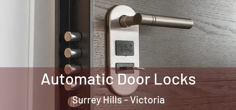 Automatic Door Locks Surrey Hills - Victoria