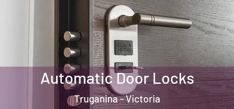 Automatic Door Locks Truganina - Victoria