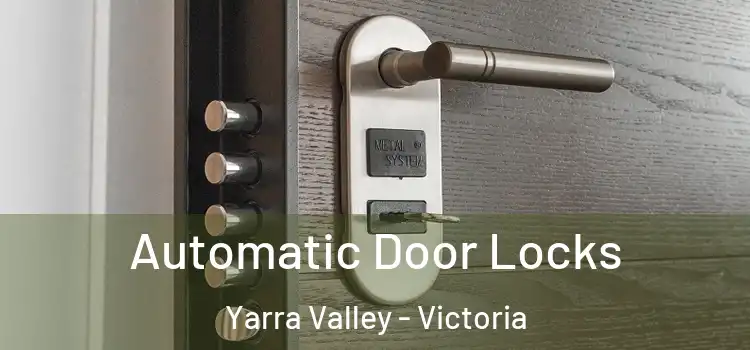 Automatic Door Locks Yarra Valley - Victoria