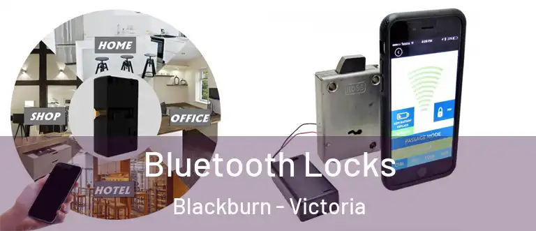 Bluetooth Locks Blackburn - Victoria