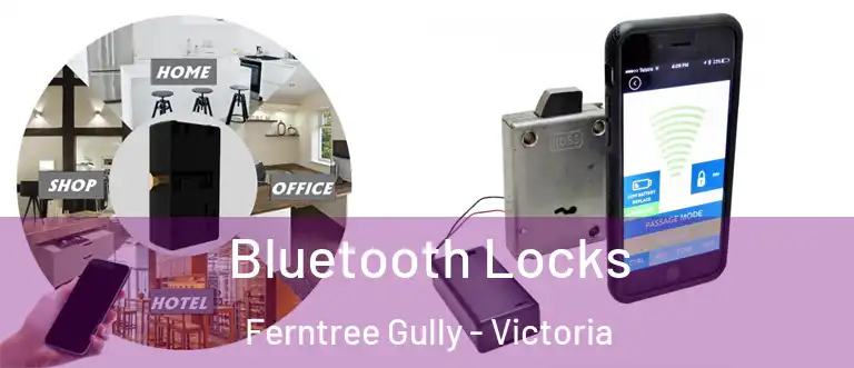 Bluetooth Locks Ferntree Gully - Victoria