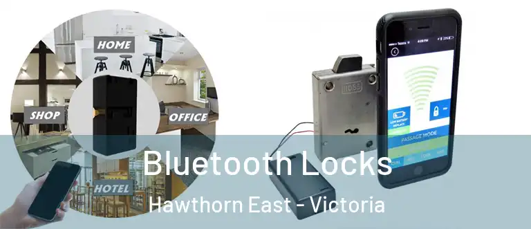 Bluetooth Locks Hawthorn East - Victoria