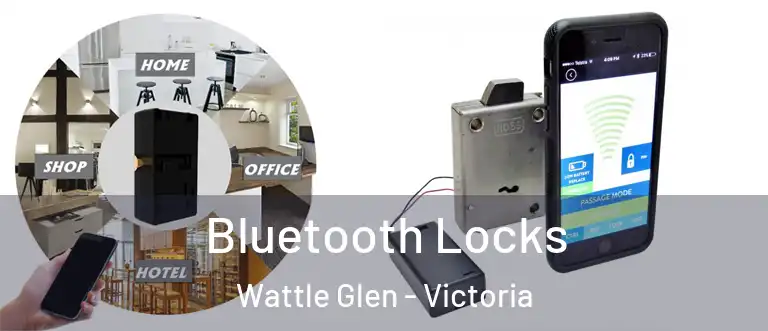 Bluetooth Locks Wattle Glen - Victoria