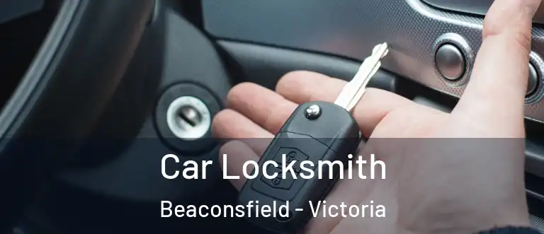 Car Locksmith Beaconsfield - Victoria