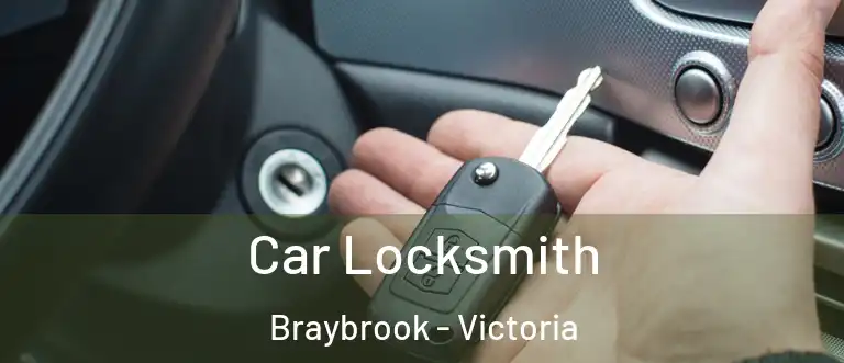 Car Locksmith Braybrook - Victoria