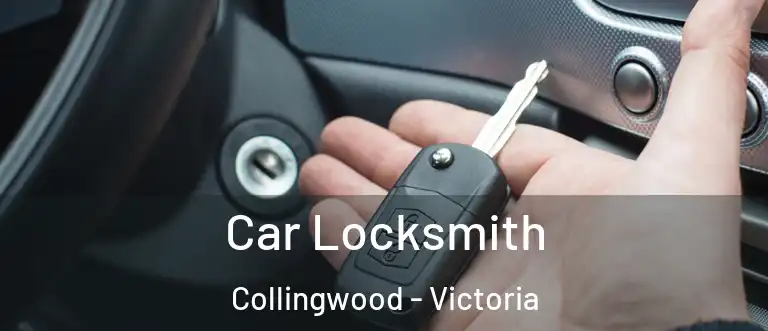 Car Locksmith Collingwood - Victoria