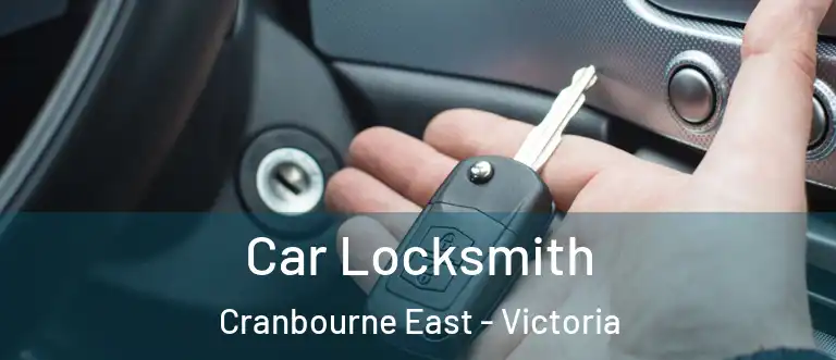 Car Locksmith Cranbourne East - Victoria