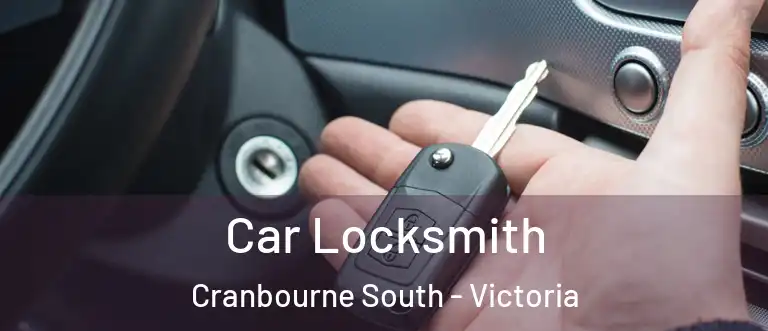 Car Locksmith Cranbourne South - Victoria