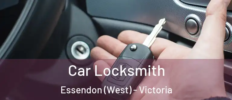 Car Locksmith Essendon (West) - Victoria