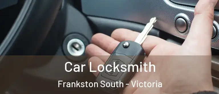 Car Locksmith Frankston South - Victoria