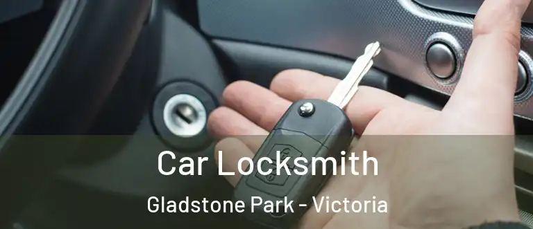 Car Locksmith Gladstone Park - Victoria