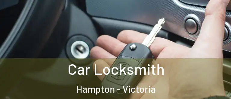 Car Locksmith Hampton - Victoria